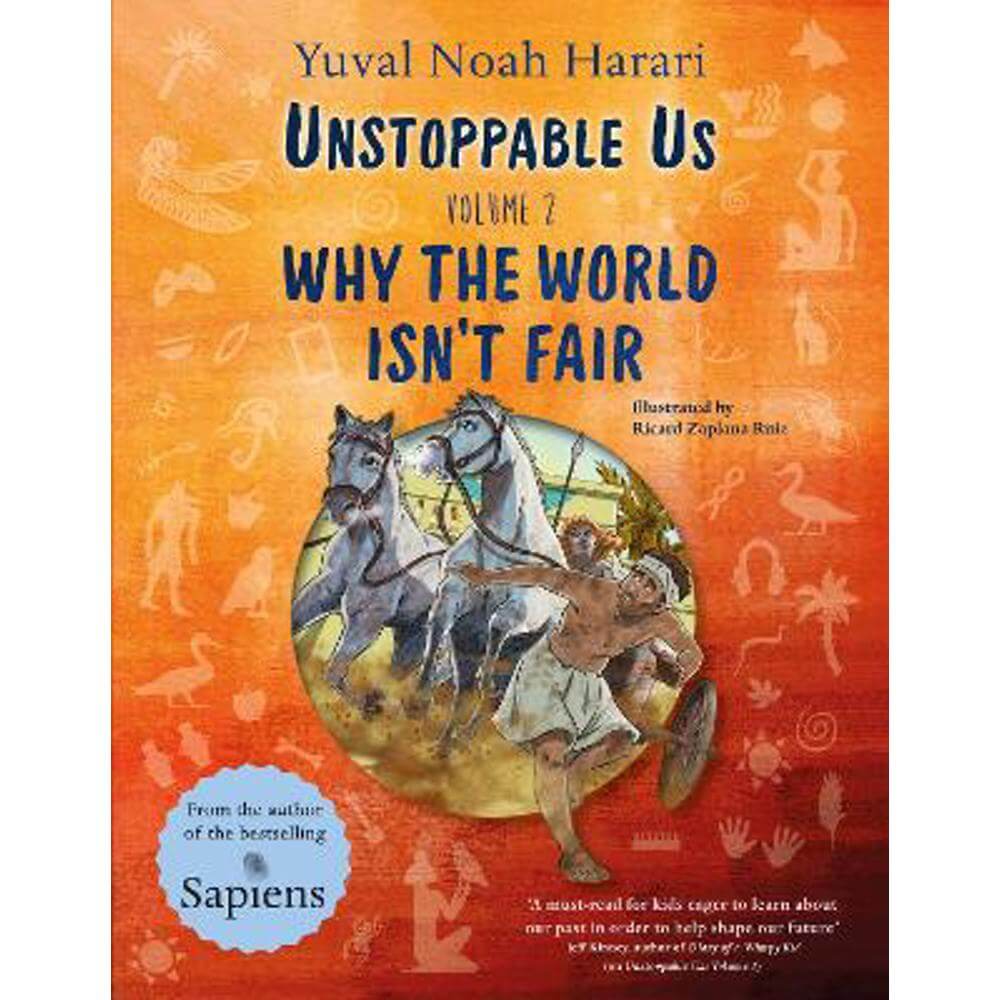 Unstoppable Us Volume 2: Why the World Isn't Fair (Hardback) - Yuval Noah Harari